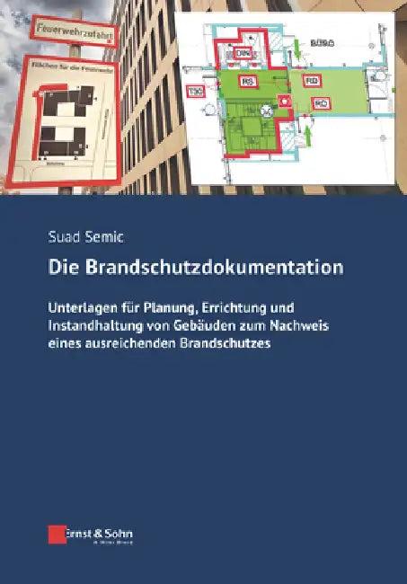 Die Brandschutzdokumentation (English, Suad Semic)