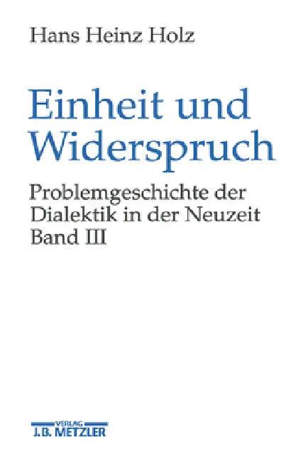 Einheit Und Widerspruch (English, Hans Heinz Holz)