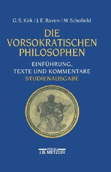 Die Vorsokratischen Philosophen (English, Karlheinz Hülser | Geoffrey S. Kirk | John E. Raven)
