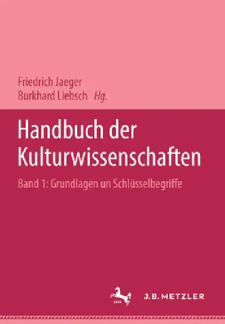 Handbuch Der Kulturwissenschaften (English, Friedrich Jaeger | Burkhard Liebsch | Jörn Rüsen)