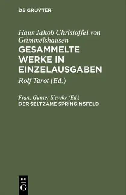 Gesammelte Werke in Einzelausgaben, Der Seltzame Springinsfeld (English, Hans J. Ch Von Grimmelshausen)