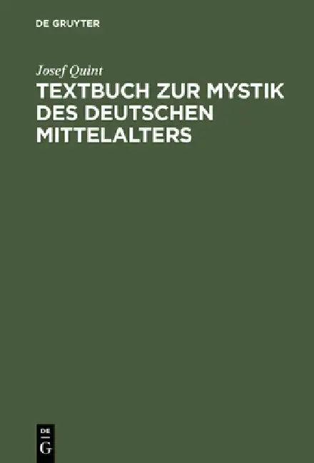 Textbuch Zur Mystik Des Deutschen Mittelalters (English, Josef Quint)
