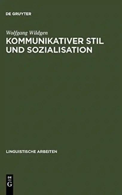 Kommunikativer Stil und Sozialisation (English, Wolfgang Wildgen)
