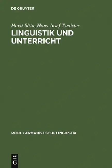 Linguistik und Unterricht (English, Horst Sitta | Hans Josef Tymister)
