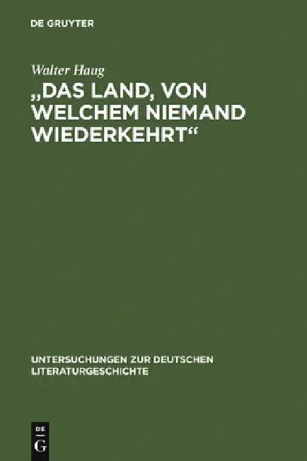 "Das Land, von welchem niemand wiederkehrt" (English, Walter Haug)