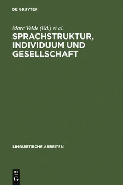 Sprachstruktur, Individuum Und Gesellschaft (English, Marc Velde | Willy Vandeweghe)