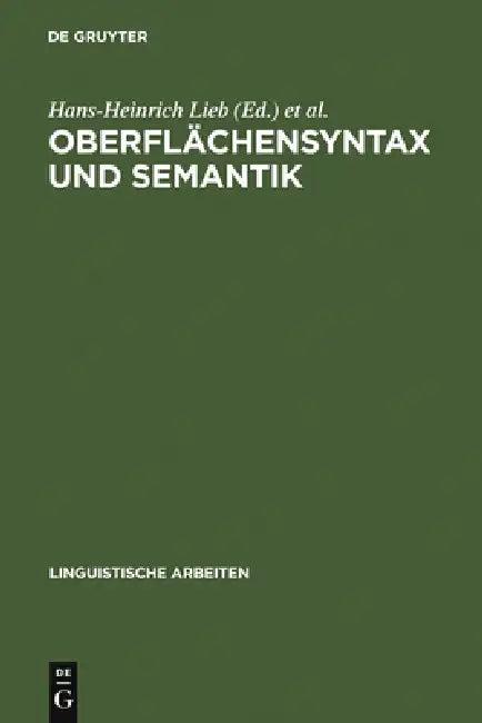 Oberflächensyntax und Semantik (English, Hans-Heinrich Lieb | Deutsche Gesellschaft Für Sprachwissensc)