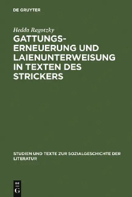 Gattungserneuerung und Laienunterweisung in Texten des Strickers (English, Hedda Ragotzky)