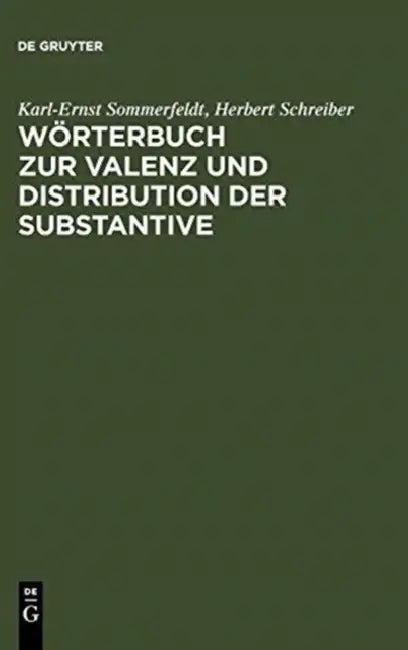 Wörterbuch Zur Valenz Und Distribution Der Substantive (English, Karl-Ernst Sommerfeldt | Herbert Schreiber)