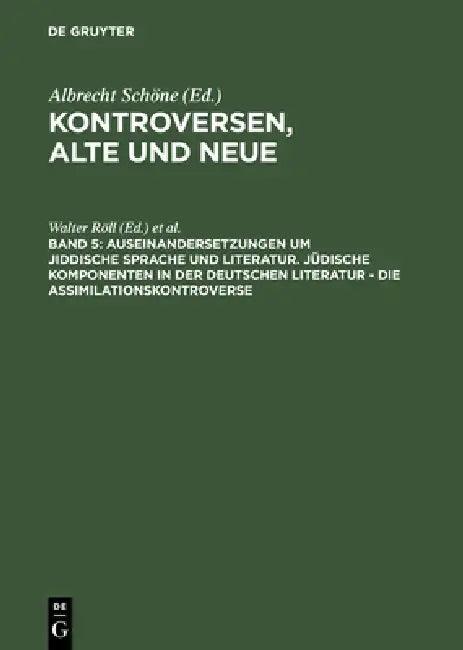 Auseinandersetzungen Um Jiddische Sprache Und Literatur. Jüdische Komponenten in Der Deutschen Liter (English, Walter Röll | Hans-Peter Bayerdörfer)