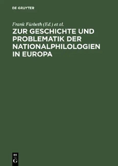 Zur Geschichte Und Problematik Der Nationalphilologien in Europa (English, Frank Fürbeth | Pierre Krügel | Ernst Erich Metzner)