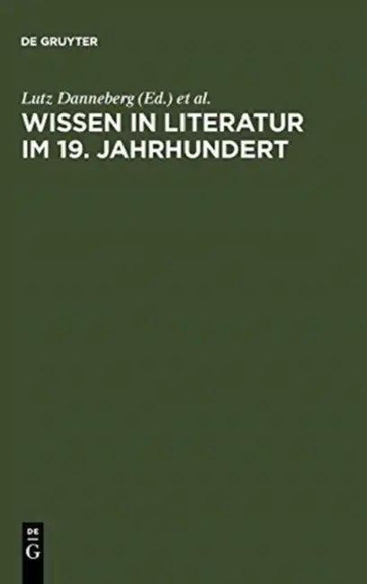 Wissen in Literatur im 19. Jahrhundert (English, Lutz Danneberg | Friedrich Vollhardt | Hartmut Böhme)