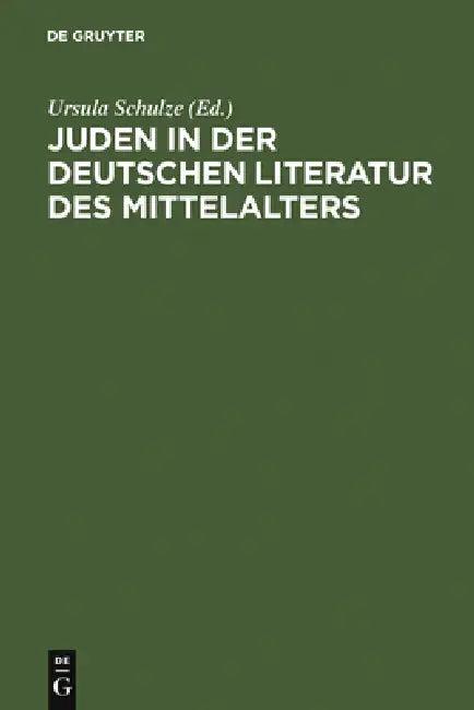 Juden in der deutschen Literatur des Mittelalters (English, Ursula Schulze)
