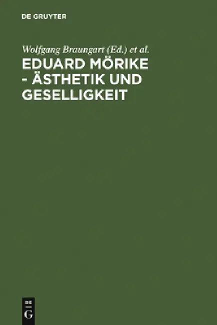 Eduard Mörike - Ästhetik und Geselligkeit (English, Wolfgang Braungart | Ralf Simon)