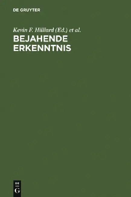Bejahende Erkenntnis (English, Kevin F. Hilliard | Ray Ockenden | Nigel F. Palmer)