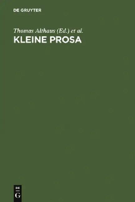 Kleine Prosa (English, Thomas Althaus | Wolfgang Bunzel | Dirk Göttsche)