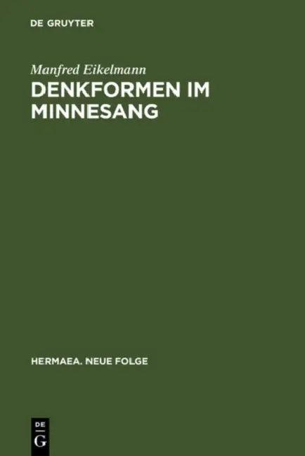 Denkformen im Minnesang (English, Manfred Eikelmann)