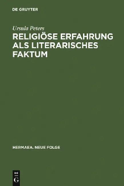 Religiöse Erfahrung als literarisches Faktum (English, Ursula Peters)