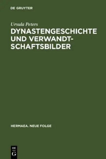 Dynastengeschichte und Verwandtschaftsbilder (English, Ursula Peters)