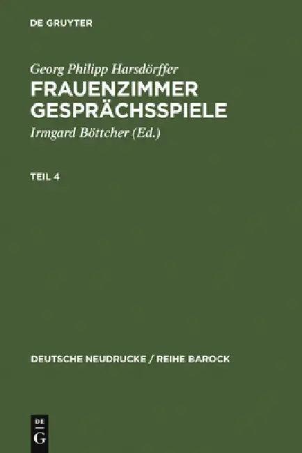 Frauenzimmer Gesprächsspiele Teil 4 (English, Irmgard Böttcher | Georg Philipp Harsdörffer)