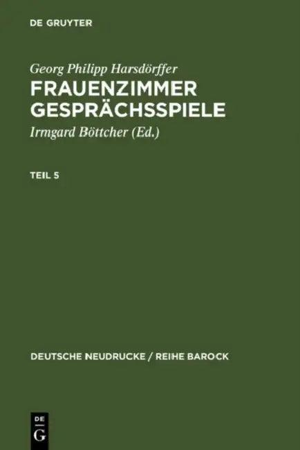 Frauenzimmer Gesprächsspiele Teil 5 (English, Irmgard Böttcher | Georg Philipp Harsdörffer)