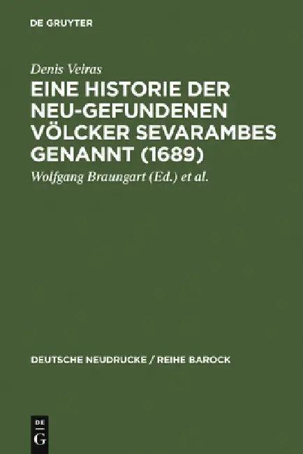 Eine Historie der Neu-gefundenen Völcker Sevarambes genannt (1689) (English, Denis Veiras | Wolfgang Braungart | Jutta Golawski-Braungart)