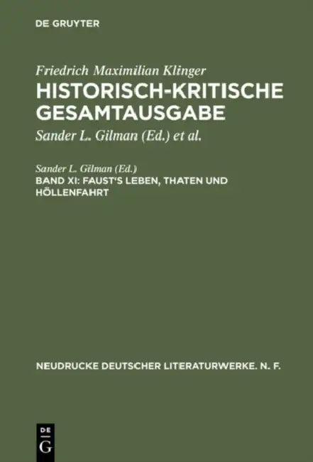 Historisch-Kritische Gesamtausgabe, Band XI, Faust's Leben, Thaten Und Höllenfahrt (English, Friedrich Maximilian Klinger)