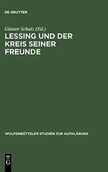 Lessing Und Der Kreis Seiner Freunde (English, Günter Schulz)