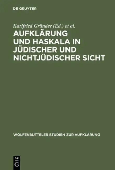 Aufklärung Und Haskala in Jüdischer Und Nichtjüdischer Sicht (English, Karlfried Gründer | Nathan Rotenstreich)