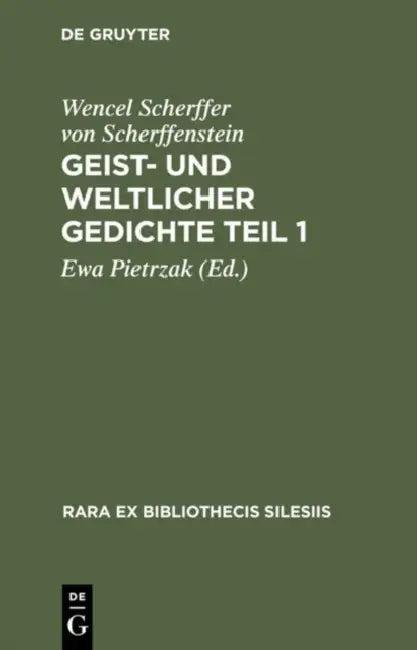 Geist- Und Weltlicher Gedichteteil 1 (English, Wencel Scherffer Von Scherffenstein)