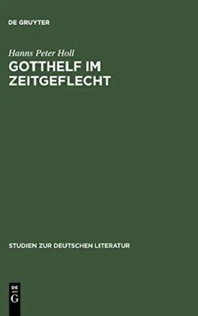 Gotthelf im Zeitgeflecht (English, Hanns Peter Holl)