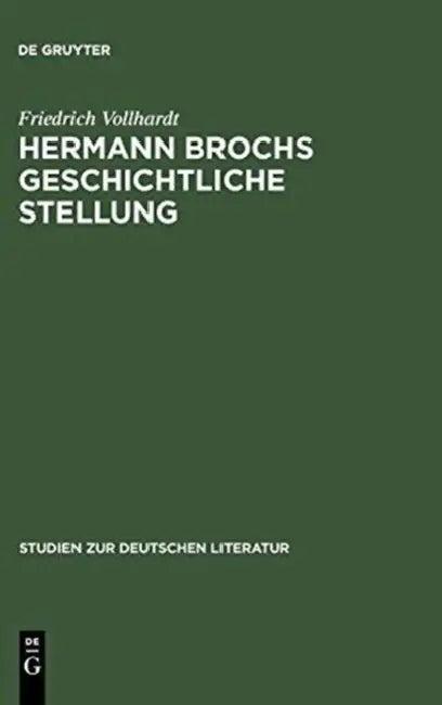 Hermann Brochs Geschichtliche Stellung (English, Friedrich Vollhardt)