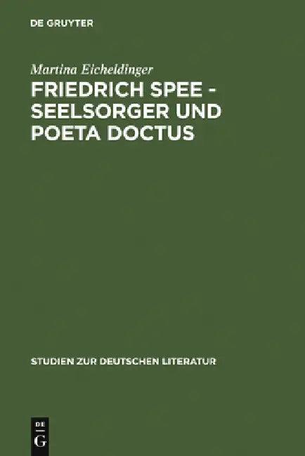 Friedrich Spee - Seelsorger und poeta doctus (English, Martina Eicheldinger)