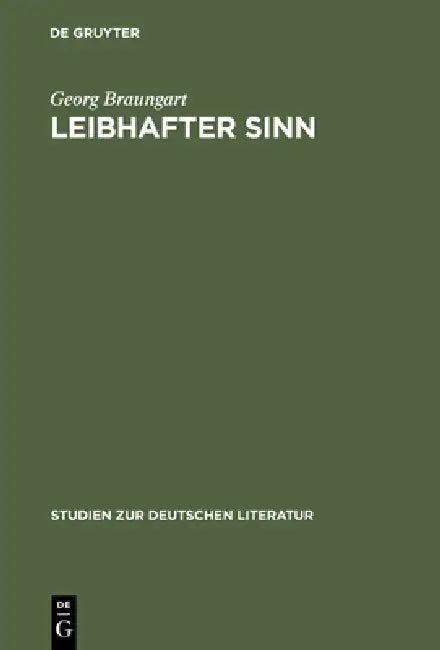 Leibhafter Sinn (English, Georg Braungart)