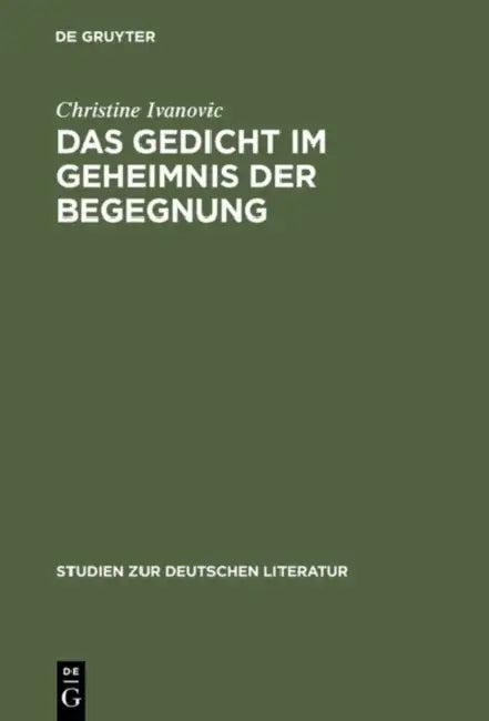 Das Gedicht im Geheimnis der Begegnung (English, Christine Ivanovic)