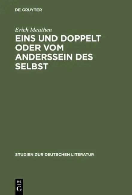 Eins und doppelt oder Vom Anderssein des Selbst (English, Erich Meuthen)