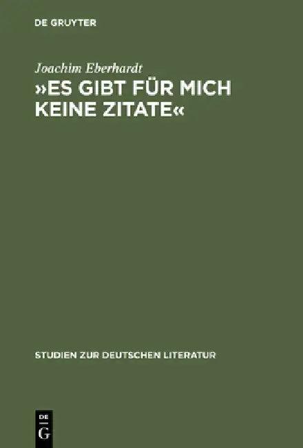 »Es Gibt Für Mich Keine Zitate« (English, Joachim Eberhardt)