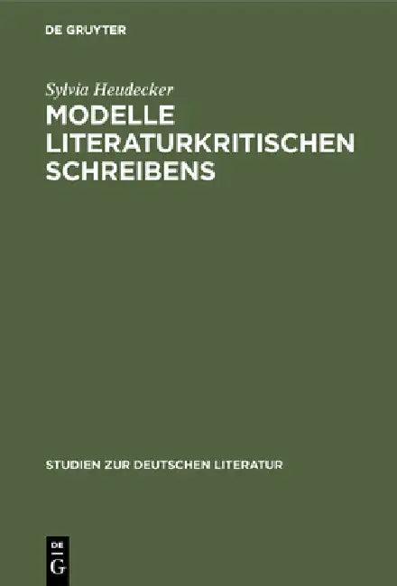 Modelle literaturkritischen Schreibens (English, Sylvia Heudecker)
