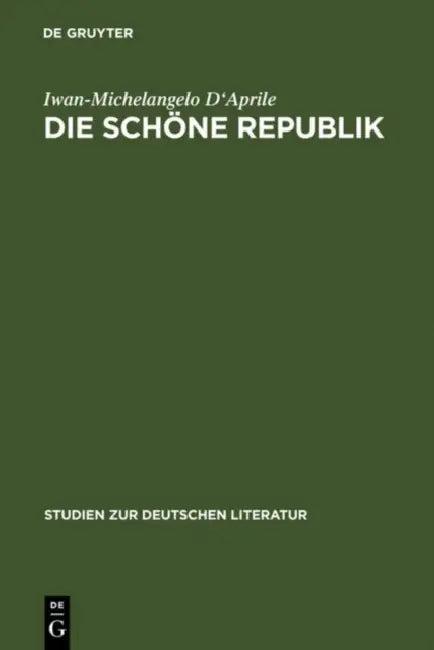Die schöne Republik (English, Iwan-Michelangelo D'Aprile)