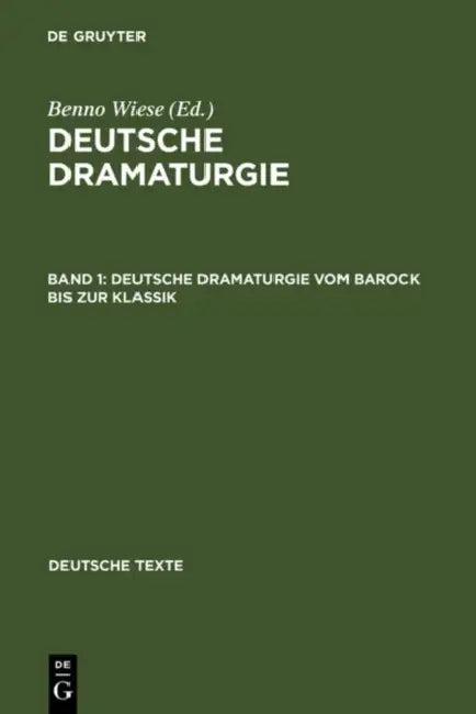 Deutsche Dramaturgie Vom Barock Bis Zur Klassik (English, Benno Wiese)