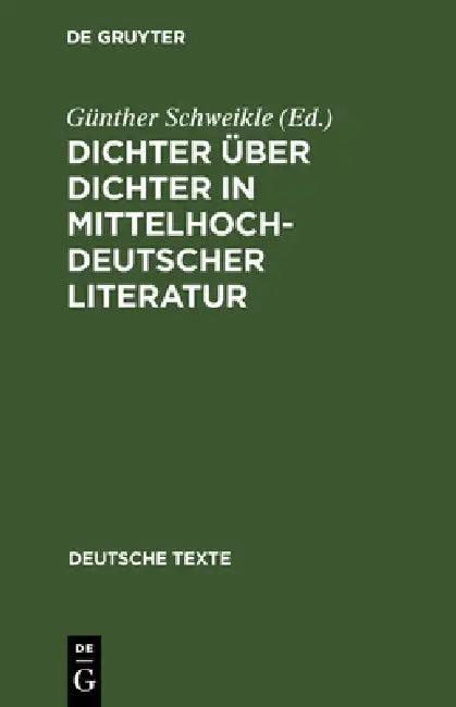 Dichter Über Dichter in Mittelhochdeutscher Literatur (English, Günther Schweikle)