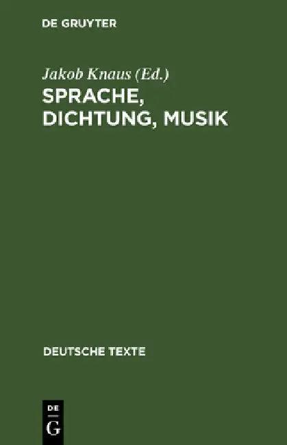 Sprache, Dichtung, Musik (English, Jakob Knaus)