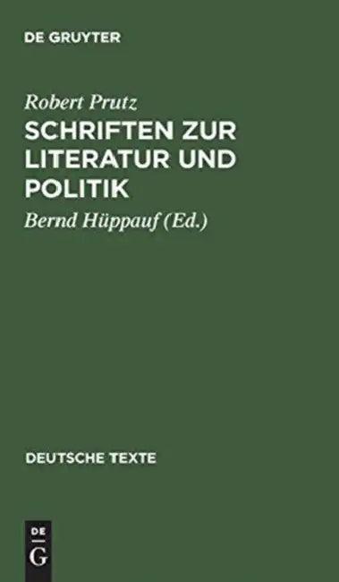 Schriften Zur Literatur Und Politik (English, Robert Prutz | Bernd Hüppauf)