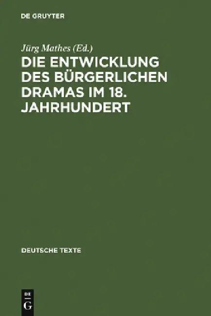 Die Entwicklung des bürgerlichen Dramas im 18. Jahrhundert (English, Jürg Mathes)