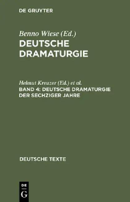 Deutsche Dramaturgie, Band 4, Deutsche Dramaturgie der Sechziger Jahre (English, Helmut Kreuzer | Peter Seibert)