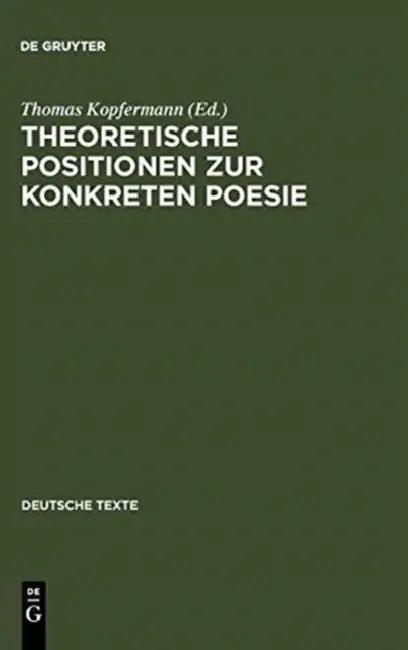 Theoretische Positionen Zur Konkreten Poesie (English, Thomas Kopfermann)