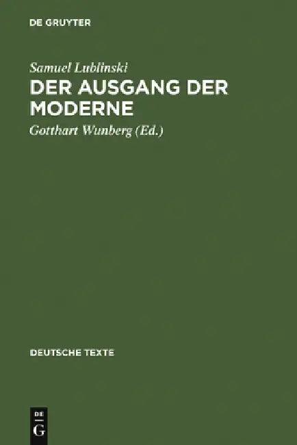 Der Ausgang der Moderne (English, Samuel Lublinski | Gotthart Wunberg | Johannes J. Braakenburg)