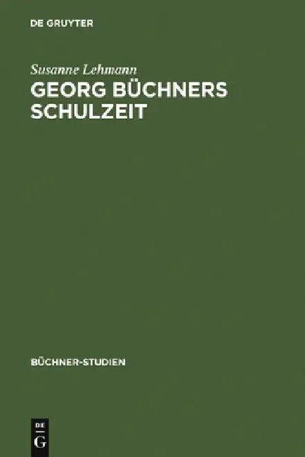 Georg Büchners Schulzeit (English, Susanne Lehmann)