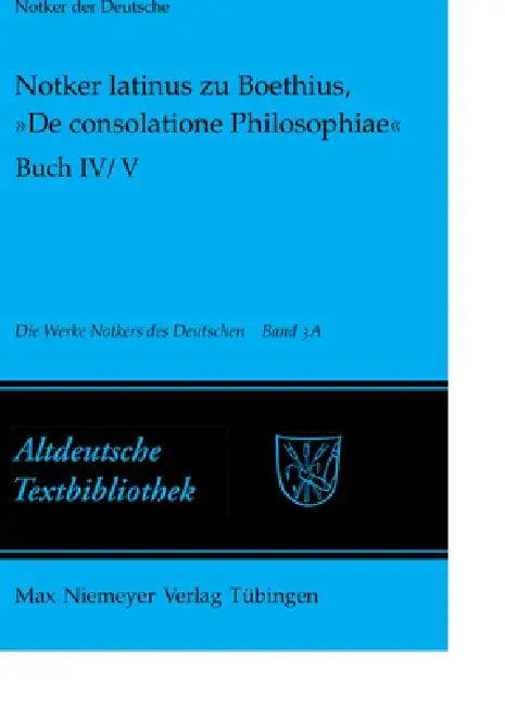 Notker Latinus Zu Boethius, »De Consolatione Philosophiae« (English, Petrus W. Tax)