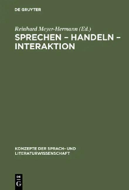 Sprechen - Handeln - Interaktion (English, Reinhard Meyer-Hermann)